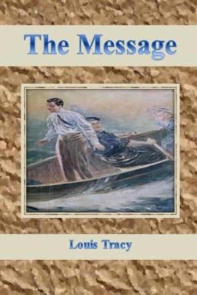 The Message by Louis Tracy