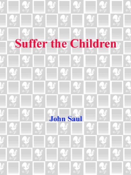 Suffer the Children by John Saul