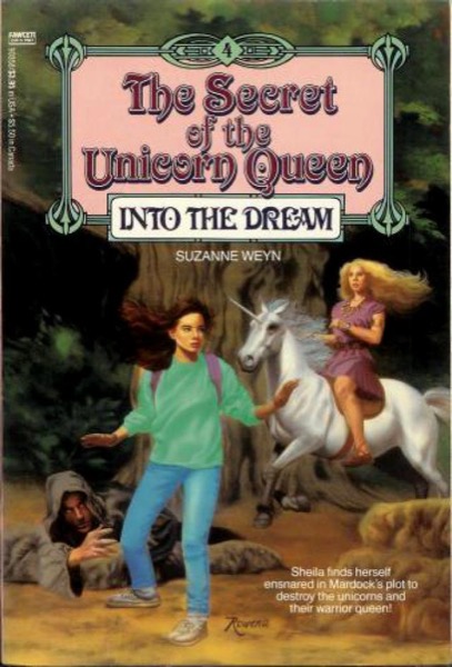 The Secret Of The Unicorn Queen - Into The Dream by Suzanne Weyn