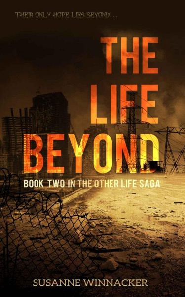 The Life Beyond (The Other Life Saga) by Susanne Winnacker