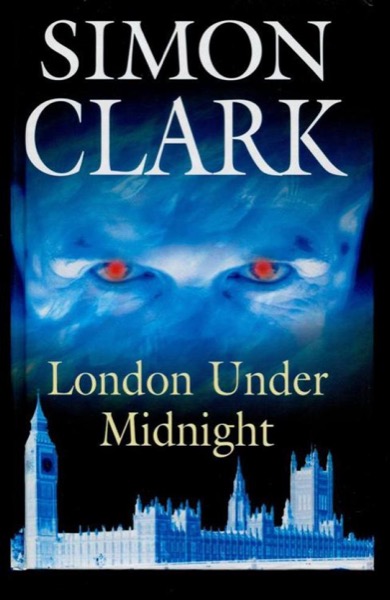 London Under Midnight by Simon Clark