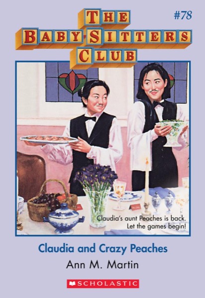 Claudia and Crazy Peaches by Ann M. Martin