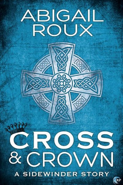 Cross & Crown by Abigail Roux