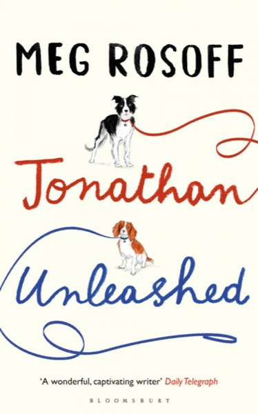 Jonathan Unleashed by Meg Rosoff