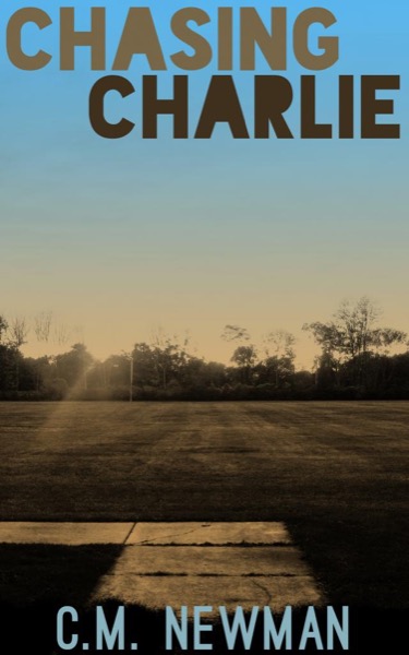 Chasing Charlie by C. M. Newman