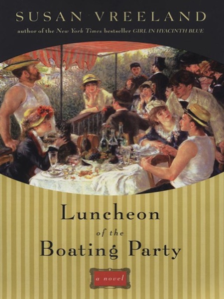 Luncheon of the Boating Party by Susan Vreeland