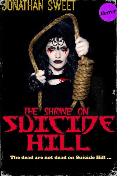 The Shrine on Suicide Hill by Jonathan Sweet