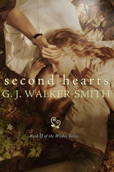 Second Hearts (The Wishes Series) by G. J. Walker-Smith