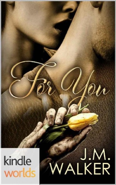 Corps Security in Hope Town: For You (Kindle Worlds Novella) by J. M. Walker