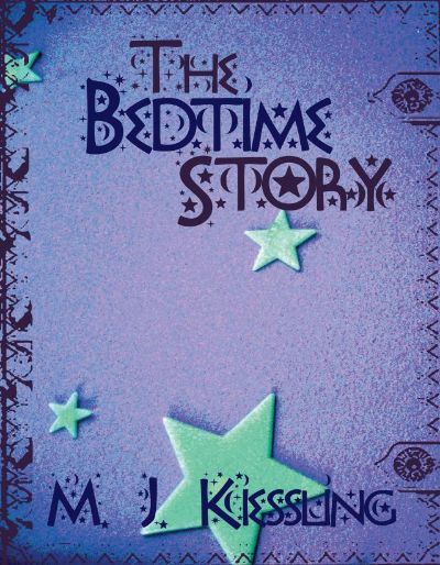 The Bedtime Story by M. J. Kiessling