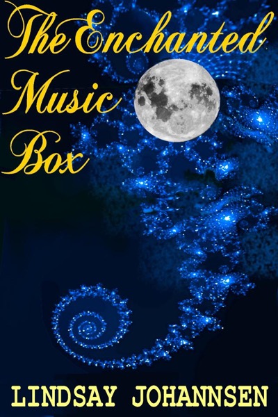 The Enchanted Music Box by Lindsay Johannsen