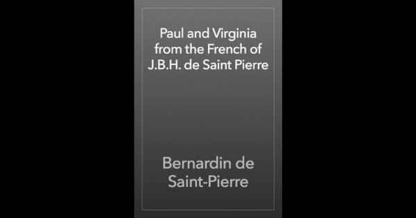 Paul and Virginia from the French of J.B.H. de Saint Pierre by Bernardin de Saint-Pierre