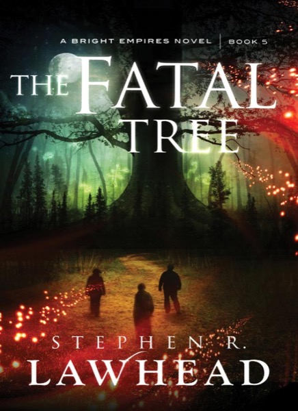 The Fatal Tree by Stephen R. Lawhead