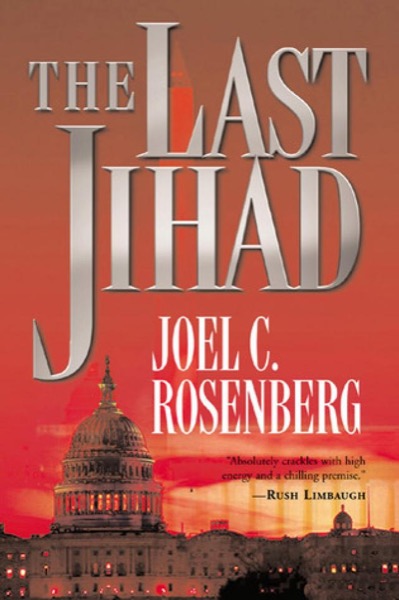 The Last Jihad by Joel C. Rosenberg