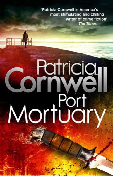 Port Mortuary by Patricia Cornwell