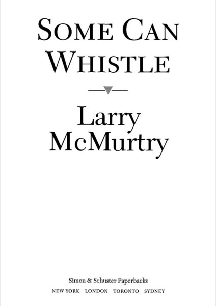 Some Can Whistle by Larry McMurtry