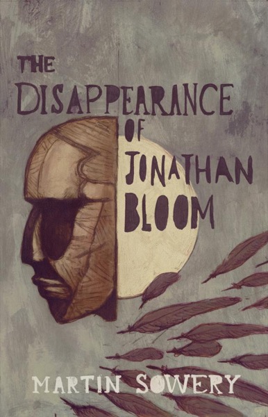 the Disappearance of Jonathan Bloom by Martin Sowery