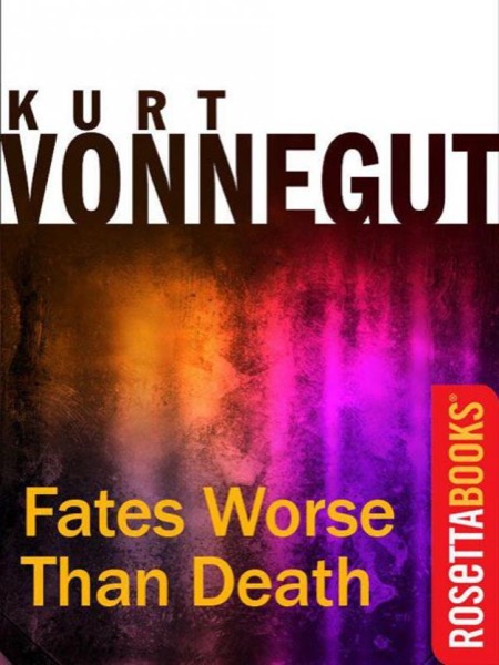 Fates Worse Than Death: An Autobiographical Collage