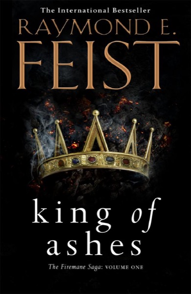 King of Ashes by Raymond E. Feist