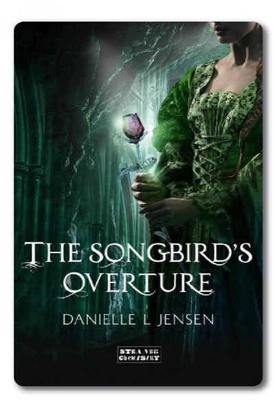 The Songbird's Overture by Danielle L. Jensen