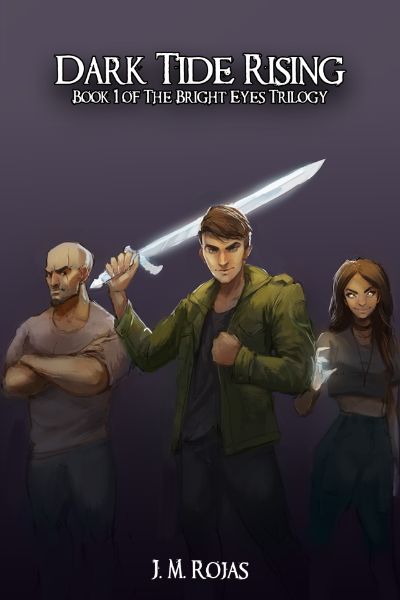 Dark Tide Rising (Book 1 of The Bright Eyes Trilogy) by J. M. Rojas