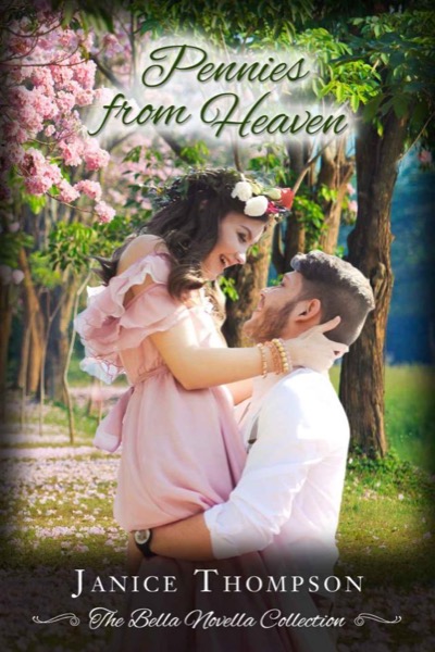 Pennies From Heaven (The Bella Novella Collection Book 3) by Janice Thompson