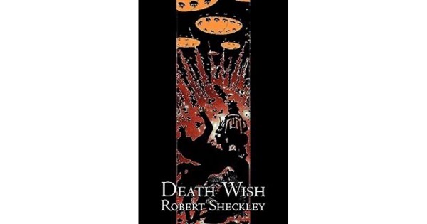 Death Wish by Robert Sheckley