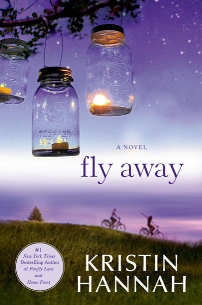 Fly Away by Kristin Hannah