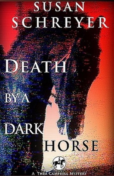 Death By A Dark Horse by Susan Schreyer