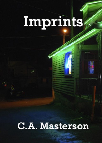 Imprints by C.A. Masterson