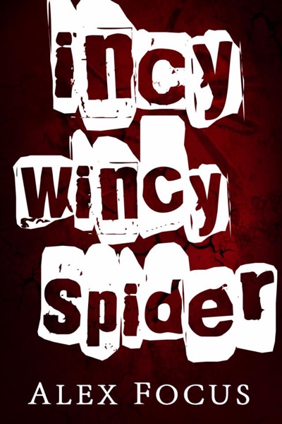 Incy Wincy Spider by Alex Focus