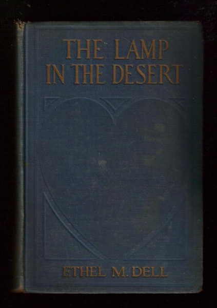 The Lamp in the Desert by Ethel M. Dell