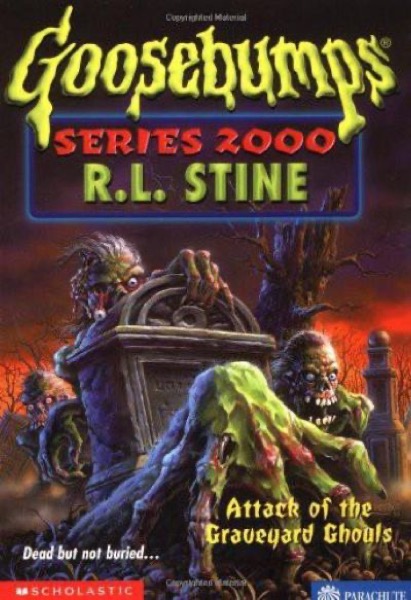 Series 2000- Attack of the Graveyard Ghouls by R. L. Stine