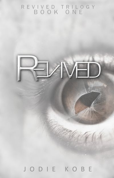 Revived (Revived, #1) by Jodie Kobe