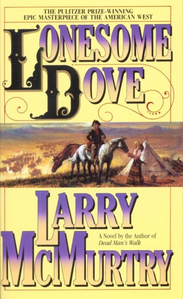 Lonesome Dove by Larry McMurtry