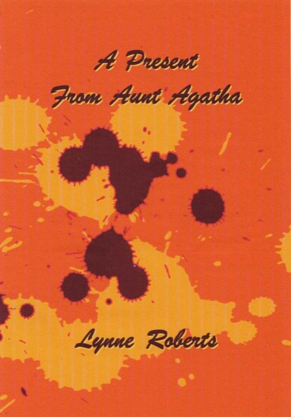 A Present From Aunt Agatha by Lynne Roberts