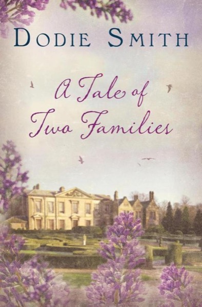 A Tale of Two Families by Dodie Smith