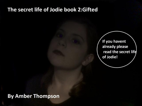 The secret life of Jodie book 2: Gifted by Amber Thompson