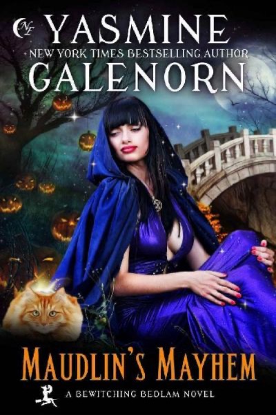 Maudlin's Mayhem (Bewitching Bedlam Book 2) by Yasmine Galenorn