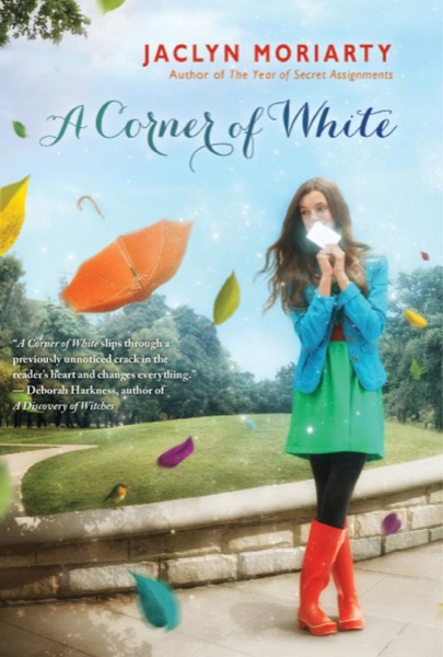 The Colors of Madeleine 01: Corner of White by Jaclyn Moriarty