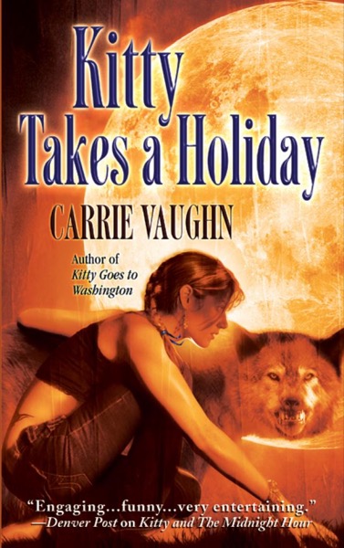 Kitty Takes a Holiday by Carrie Vaughn