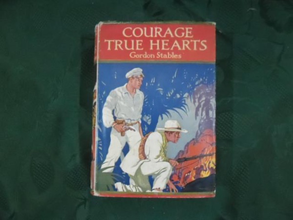 Courage, True Hearts: Sailing in Search of Fortune by John Kendrick Bangs