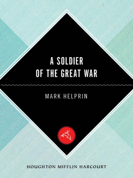 A Soldier of the Great War by Mark Helprin