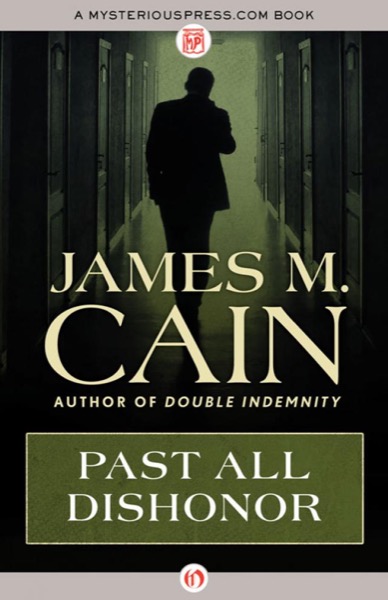 Past All Dishonor by James M. Cain