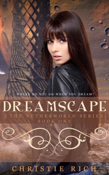 Dreamscape Netherworld Book I by Christie Rich