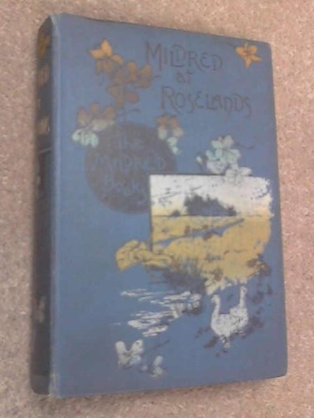 Mildred at Roselands by Martha Finley