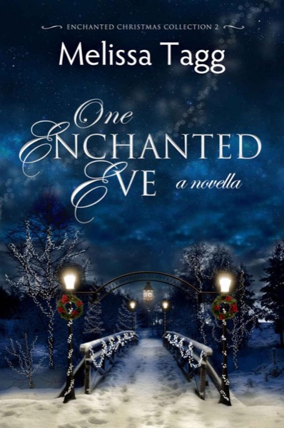 One Enchanted Eve: A Novella (Enchanted Christmas Collection Book 2)