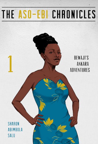 Bewaji's Ankara Adventures: A Novella (The Aso-Ebi Chronicles, Part 1) by Sharon Abimbola Salu