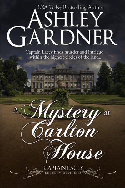 A Mystery at Carlton House by Ashley Gardner