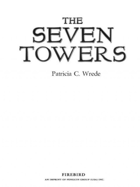 The Seven Towers by Patricia C. Wrede